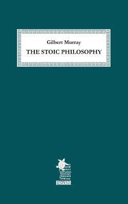 The Stoic Philosophy 153463536X Book Cover