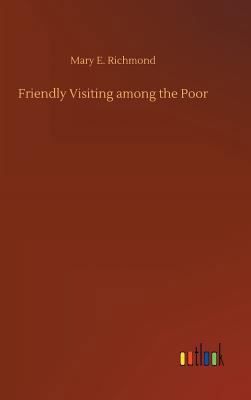 Friendly Visiting among the Poor 3732675580 Book Cover