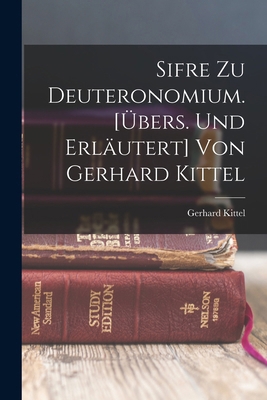 Sifre Zu Deuteronomium. [übers. Und Erläutert] ... 1017764778 Book Cover