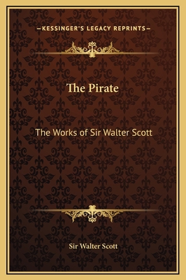 The Pirate: The Works of Sir Walter Scott 1169362311 Book Cover