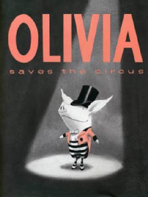 Olivia Saves the Circus 1416904166 Book Cover