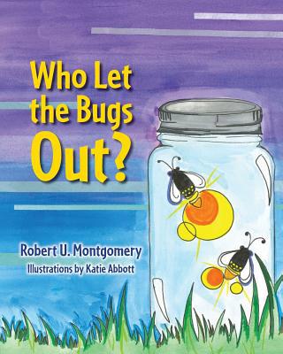 Who Let the Bugs Out? 1733003304 Book Cover