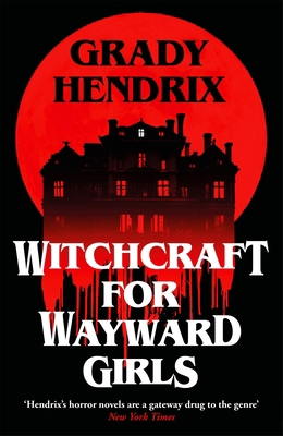 Witchcraft for Wayward Girls 1035030888 Book Cover
