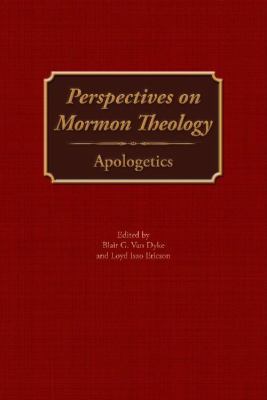 Perspectives on Mormon Theology: Apologetics 1589585801 Book Cover