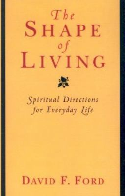 The Shape of Living: Spiritual Directions for E... [Large Print] 1410400360 Book Cover