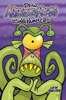Draw Awesome Aliens Using Numbers 0999529072 Book Cover