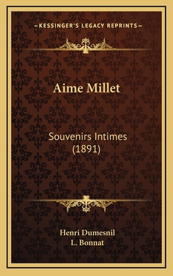 Aime Millet: Souvenirs Intimes (1891) [French] 1168169631 Book Cover