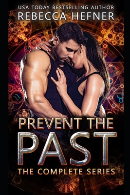 Prevent the Past: The Complete Series 1953471366 Book Cover