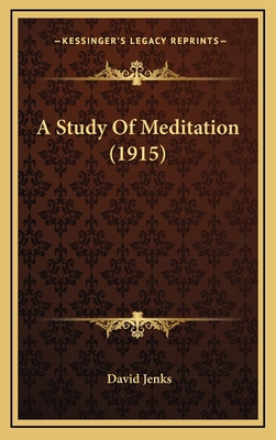 A Study Of Meditation (1915) 1169033113 Book Cover