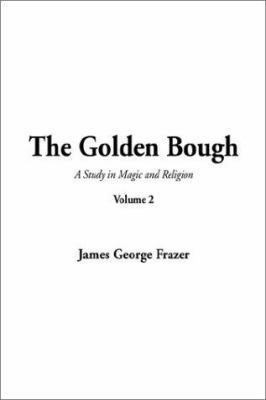 The Golden Bough, Vol. 2 1404304800 Book Cover