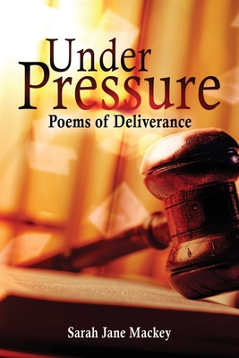 Under Pressure: Poems of Deliverance B0BZQW9SF1 Book Cover