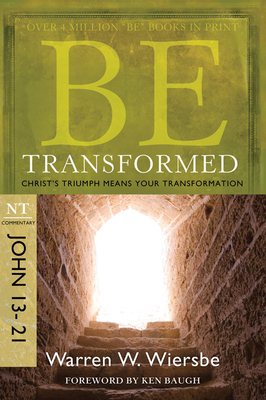 Be Transformed: NT Commentary John 13-21; Chris... 1434767388 Book Cover