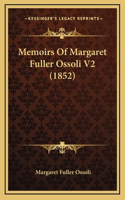 Memoirs of Margaret Fuller Ossoli V2 (1852) 1165031167 Book Cover