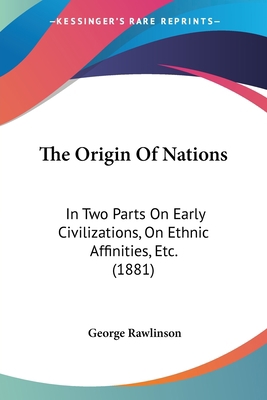 The Origin Of Nations: In Two Parts On Early Ci... 1120910404 Book Cover