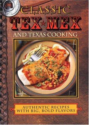 Classic Tex-Mex and Texas Cooking : Authentic R... B007RDKXD2 Book Cover