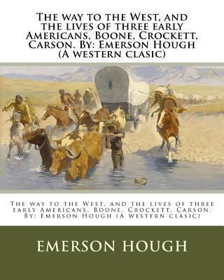 The way to the West, and the lives of three ear... 1539078701 Book Cover