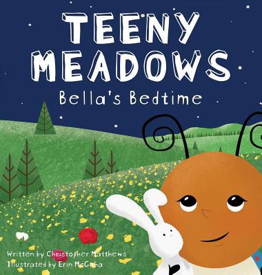 Teeny Meadows: Bella's Bedtime 1733170006 Book Cover