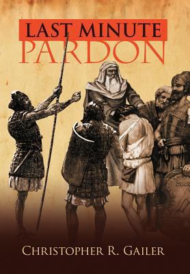 Last Minute Pardon 1465381872 Book Cover