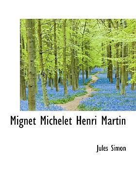 Mignet Michelet Henri Martin 1115336266 Book Cover