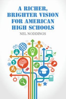 A Richer, Brighter Vision for American High Sch... 1107075262 Book Cover