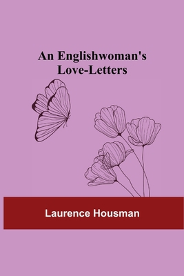 An Englishwoman's Love-Letters 9354840981 Book Cover