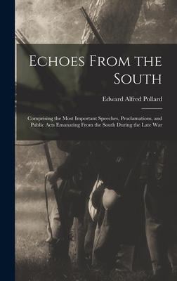 Echoes From the South: Comprising the Most Impo... 1018499598 Book Cover