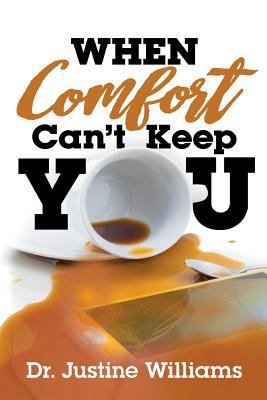 When Comfort Can't Keep You 1722102500 Book Cover
