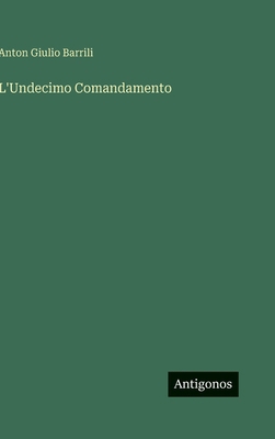 L'Undecimo Comandamento [Italian] 3566015059 Book Cover