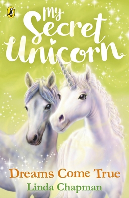 My Secret Unicorn: Dreams Come True 0241354242 Book Cover