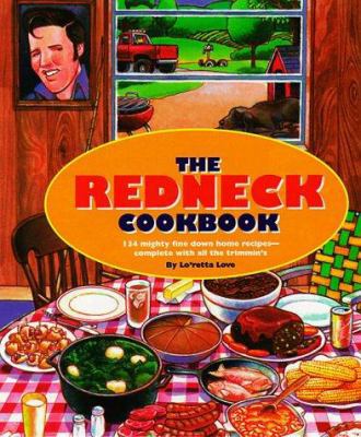 The Redneck Cookbook: 165 Mighty Fine Fixin's a... 188482269X Book Cover