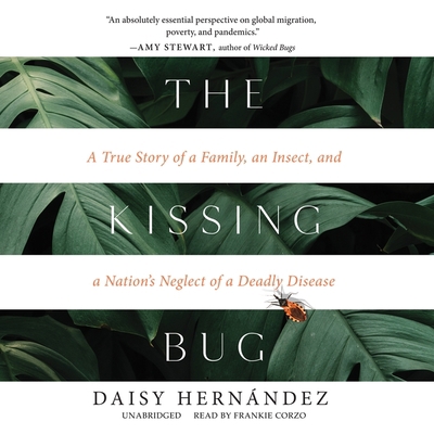 The Kissing Bug: A True Story of a Family, an I... 1665020660 Book Cover