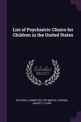 List of Psychiatric Clinics for Children in the... 1379069971 Book Cover