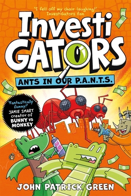 InvestiGators: Ants in Our P.A.N.T.S.: A Laugh-... 1529066123 Book Cover