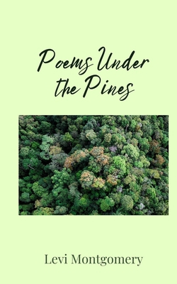 Poems Under the Pines 1805676415 Book Cover