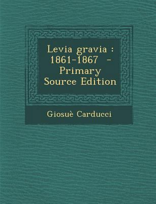 Levia Gravia: 1861-1867 [Italian] 1287827705 Book Cover