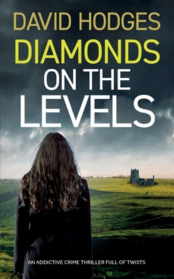 DIAMONDS ON THE LEVELS an addictive crime thril... 1835263941 Book Cover