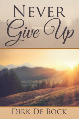 Never Give Up 1524598100 Book Cover