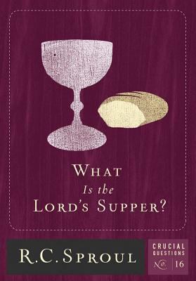 What Is the Lord's Supper? 1567693288 Book Cover