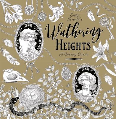 Wuthering Heights: A Coloring Classic 1524701157 Book Cover