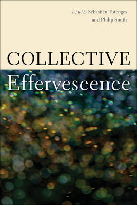 Collective Effervescence 1439926832 Book Cover