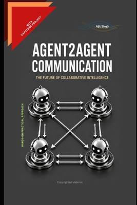 Agent2Agent Communication: The Future of Collab... B0H8J6QNKW Book Cover