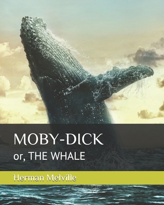 Moby-Dick: or, THE WHALE B08XNBW8NT Book Cover