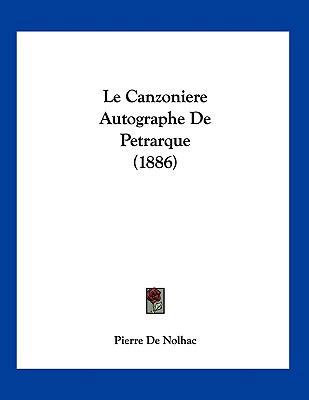 Le Canzoniere Autographe De Petrarque (1886) [French] 1160146616 Book Cover