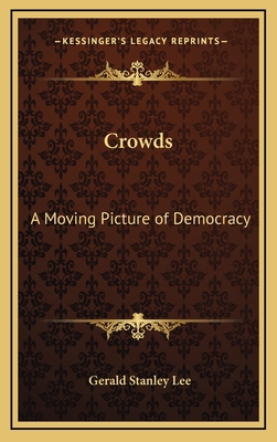 Crowds: A Moving Picture of Democracy 1163335843 Book Cover
