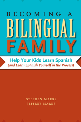 Becoming a Bilingual Family: Help Your Kids Lea... 0292743637 Book Cover
