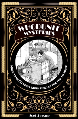 Whodunit Mysteries: More Than 50 Perplexing Puz... 1398830771 Book Cover
