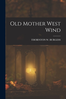 Old Mother West Wind 1017777527 Book Cover