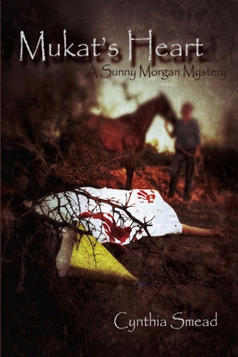 Mukat's Heart: A Sunny Morgan Mystery 069253816X Book Cover