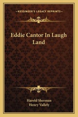 Eddie Cantor In Laugh Land 1163161594 Book Cover