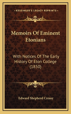 Memoirs Of Eminent Etonians: With Notices Of Th... 1165639254 Book Cover